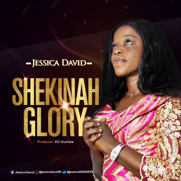 Jessica David - Shekinah Glory